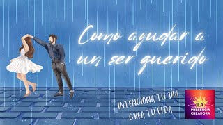 Como ayudar a un ser querido [upl. by Tirza]