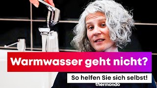 Warmwasser funktioniert nicht DIY Anleitung – So helfen sie sich selbst [upl. by Loram753]