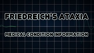 Friedreichs ataxia Medical Condition [upl. by Labotsirhc]