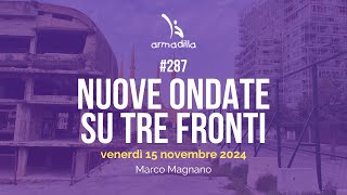 287  Nuove ondate su tre fronti [upl. by Aicertal67]