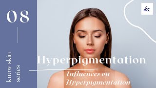 Hyperpigmentation series Influences on Hyperpigmentation [upl. by Nnahaid]