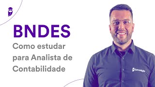 Concurso BNDES Como estudar para Analista de Contabilidade [upl. by Nimrak]