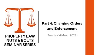 Property Law Nuts amp Bolts Part 4 Charging Orders and Enforcement [upl. by Jose383]