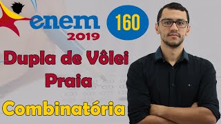 ENEM 2019 Questão 160 Prova Amarela Análise Combinatória [upl. by Finkelstein]