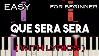 QUE SERA SERA  LYRICS   DORIS DAY  SLOW amp EASY PIANO [upl. by Letsyrc62]