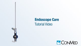 Proper Endoscope Care  CONMED Tutorial [upl. by Dorahs]