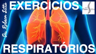 EXERCÍCIOS PULMONARES CINESIOTERAPIA RESPIRATÓRIA Clínica de Fisioterapia Dr Robson Sitta [upl. by Airamat669]