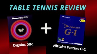 A Great Combo Butterfly Dignics 09C  Nittaku Fastarc G1 Review [upl. by Enirehtak21]