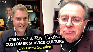 Creating RitzCarlton Customer Service Cultures  FULL INTERVIEW  with Horst Schulze [upl. by Fox]