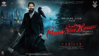 The Manseon House  Hindi Trailer  Rocking Star Yash  C Hemant Karthik  Rashmika  KGF 3 Makers [upl. by Demakis]