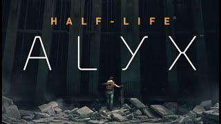 Half life Alyx playthrough PT1 [upl. by Kirven]