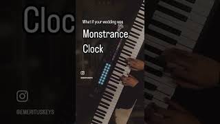 I was told to show my monstrous co I mean Monstrance Clock cover 😭 piano ghostcover wedding [upl. by Sokul]