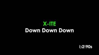 XITE  Down Down Down [upl. by Gan]