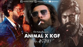 Animal X Kgf Mega Mashup – Bobby Deol X Yash X Ranbir Kapoor Mashup By DJ DALAL LONDON amp VDJ Mahe [upl. by Lizzy341]