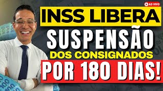 URGENTE Inss LIBERA suspensão dos consignados por 180 DIAS A partir desse MÊS [upl. by Man]