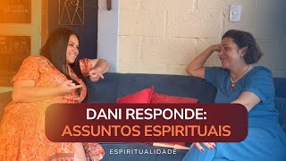 Vocês perguntam e a Dani responde Caixinha do Qué Qué Qué Assuntos espirituais Terapia Inteligente [upl. by Kado]