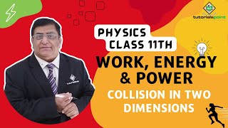 Class 11th – Collision in Two Dimensions  Work Energy and Power  Tutorials Point [upl. by Yren822]