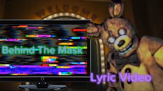 FNAF MOVIE SONG  BEHIND THE MASK Dawko amp Apangrypiggy  Lyric Video AMV [upl. by Harras]