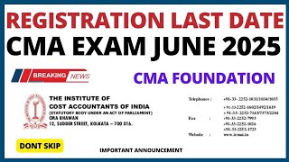 Breaking News  CMA Foundation Registration June 2025  Date And Last Date [upl. by Petronia305]