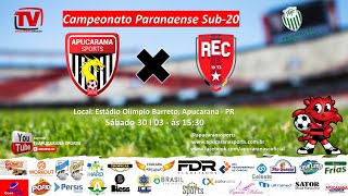 APUCARANA SPORTS X REC  CAMPEONATO PARANAENSE SUB20 [upl. by Airehtfele]