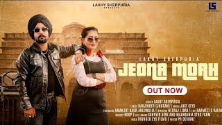 Jeona Morh  Official Video Lakhy Sherpuria  Latest Punjabi Videos 2024 [upl. by Allerie]