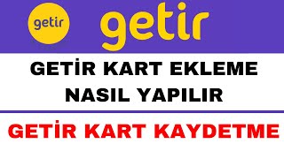 Getir Kart Nasıl Eklenir  Getir Kart Ekleme [upl. by Rambort3]