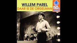 WILLEM PAREL WIM SONNEVELD  DAAR IS DE ORGELMAN 1956 [upl. by Ho]