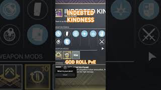 Indebted Kindness PvE Godroll [upl. by Assirol]