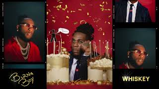 Burna Boy  Whiskey Official Audio [upl. by Anihs63]