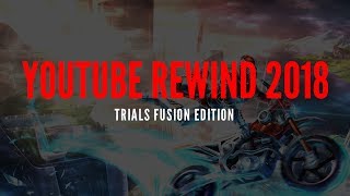 YouTube Rewind 2018 Trials Fusion Edition [upl. by Delfeena]