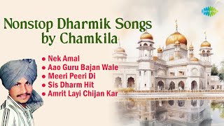 Nonstop Dharmik Songs by Chamkila  Aao Guru Bajan Wale  Amar Singh Chamkila  Punjabi Dharmik Song [upl. by Lita]