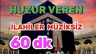 HUZUR VEREN İLAHİLER  İLAHİ TERAPİ [upl. by Ezekiel]