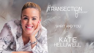 S4 E5 Katie Helliwell Spirit and You [upl. by Zeiler]