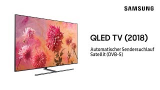 Samsung QLED TV 2018 Automatischer Sendersuchlauf Satellit DVBS [upl. by Eloise]