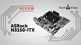 Video Review Placa de Baza ASRock N3150ITX  TechViewro [upl. by Je]