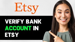 How To Verify Bank Account In Etsy 2024 Step By Step Guide [upl. by Ahsenaj]