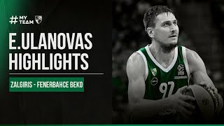 Edgaras Ulanovas highlights  Zalgiris  Fenerbahce  20211119 [upl. by Nnyla]