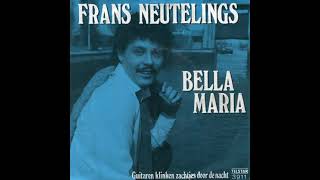 Frans Neutelings – Bella Maria [upl. by Ecirtaed]