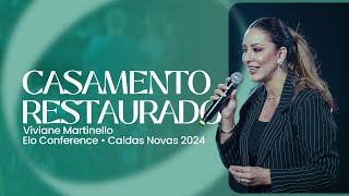 COMO TER CASAMENTO RESTAURADO POR DEUS  VIVIANE MARTINELLO [upl. by Zimmerman]