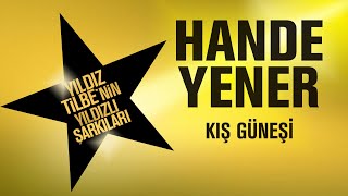 Hande Yener  Kış Güneşi  Yıldız Tilbenin Yıldızlı Şarkıları [upl. by Eicnarf]