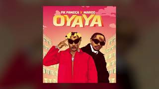 Oyaya  Fik Fameica ft Mario Official Audio [upl. by Ellirehs]