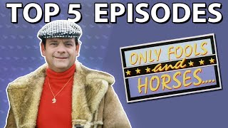 Top 5 ONLY FOOLS AND HORSES Episodes [upl. by Otinauj373]