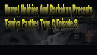 Tamiya Panther Type G Episode 8 [upl. by Aisatsanna]