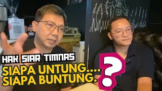 HAK SIAR TIMNAS SIAPA UNTUNG SIAPA BUNTUNG [upl. by Margreta]