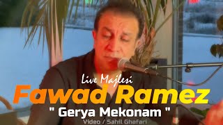 Fawad Ramez  Gerya Mekonam  Live Majlesi [upl. by Panchito]