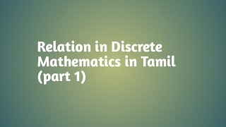 Relation in Discrete Mathematics in Tamil part 1 [upl. by Odidnac]