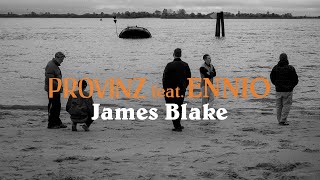 Provinz – James Blake feat ENNIO Official Audio [upl. by Beane42]