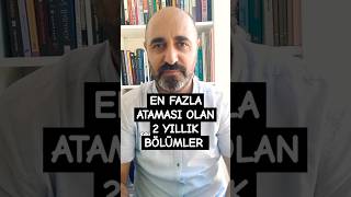 En fazla ataması olan 2 yıllık bölümler 💯💯🎯 [upl. by Cord407]