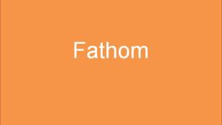 How to pronounce Fathom in English American [upl. by Warner916]