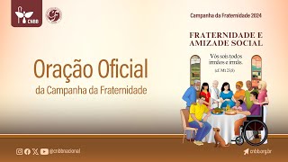 CF2024  Oração da Campanha da Fraternidade 2024 [upl. by Nosnaj250]